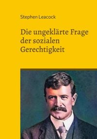 Produktbild: Die ungekl&auml;rte Frage der sozialen Gerechtigkeit