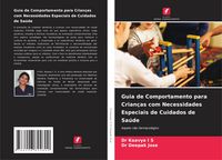 Produktbild: Guia de Comportamento para Crian&ccedil;as com Necessidades Especiais de Cuidados de Sa&uacute;de