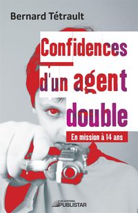 Produktbild: Confidences d'un agent double - En mission &agrave; 14 ans