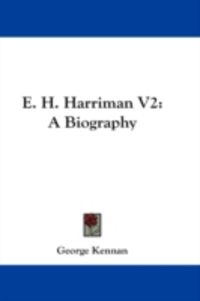 Produktbild: E. H. Harriman V2: A Biography