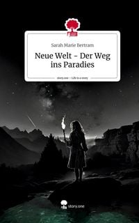 Produktbild: Neue Welt - Der Weg ins Paradies. Life is a Story - story.one