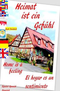 Produktbild: Heimat ist ein Gef&uuml;hl D UK Home is a feeling ESP El hogar es un sentimiento