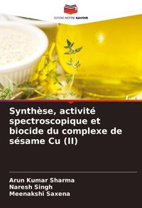 Produktbild: Synth&egrave;se, activit&eacute; spectroscopique et biocide du complexe de s&eacute;same Cu (II)