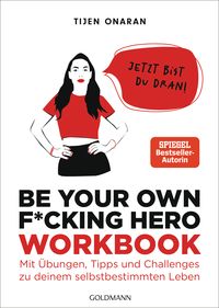 Be Your Own F*cking Hero – das Workbook