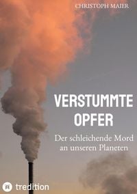 Produktbild: Verstummte Opfer, Stumm, Umwelt, Ozonloch,