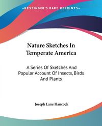 Produktbild: Hancock, J: Nature Sketches In Temperate America