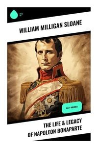 Produktbild: The Life & Legacy of Napoleon Bonaparte