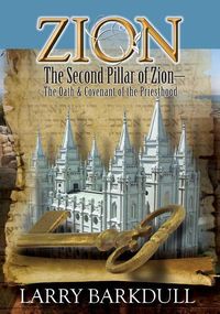 Produktbild: Zion - The Second Pillar of Zion-The Oath and Covenant of the Priesthood
