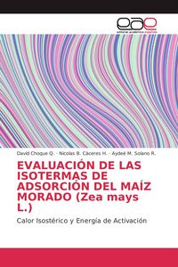 Produktbild: Evaluaci&oacute;n De Las Isotermas De Adsorci&oacute;n Del Ma&iacute;z Morado (zea Mays L.)