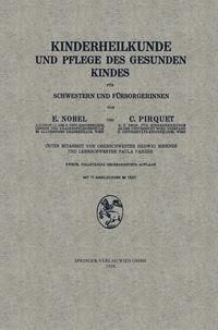 Produktbild: Kinderheilkunde und Pflege des Gesunden Kindes f&uuml;r Schwestern und F&uuml;rsorgerinnen
