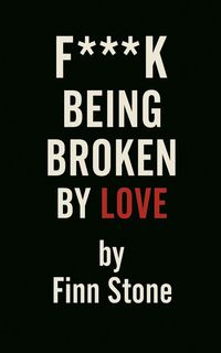 Produktbild: F Being Broken By Love