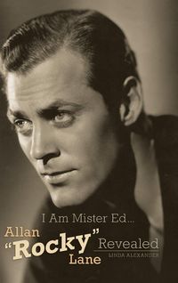 Produktbild: I Am Mister Ed...Allan "Rocky" Lane Revealed (Hardback)