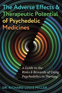 Produktbild: The Adverse Effects and Therapeutic Potential of Psychedelic Medicines