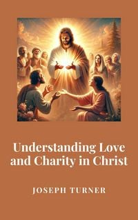 Produktbild: Understanding Love and Charity in Christ