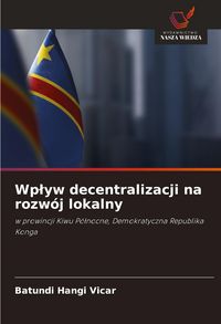 Produktbild: Wp&iquest;yw decentralizacji na rozw&oacute;j lokalny