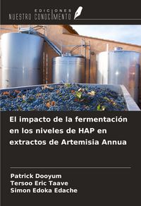 Produktbild: El impacto de la fermentaci&oacute;n en los niveles de HAP en extractos de Artemisia Annua