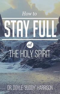 Produktbild: How to Stay Full of the Holy Spirit