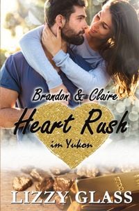 Produktbild: Heart Rush im Yukon: Brandon und Claire