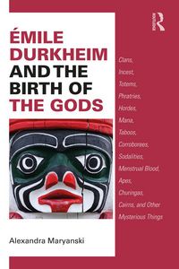 Produktbild: &Eacute;mile Durkheim and the Birth of the Gods