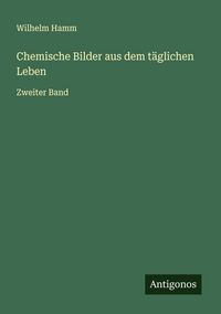 Produktbild: Chemische Bilder aus dem t&auml;glichen Leben