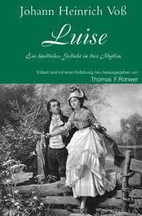 Produktbild: Die Maritime Bibliothek / Johann Heinrich Vo&szlig; - Luise. Ein l&auml;ndliches Gedicht in drei Idyllen.