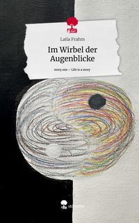 Produktbild: Im Wirbel der Augenblicke. Life is a Story - story.one