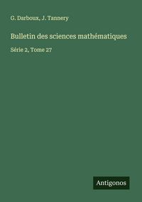 Produktbild: Bulletin des sciences math&eacute;matiques