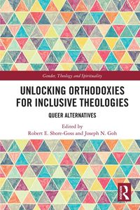 Produktbild: Unlocking Orthodoxies for Inclusive Theologies