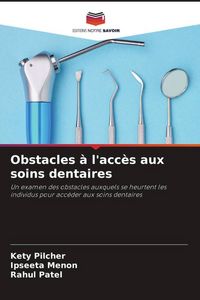 Produktbild: Obstacles &agrave; l'acc&egrave;s aux soins dentaires