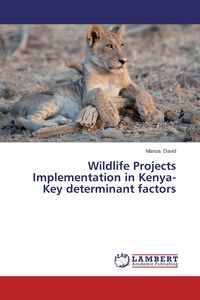 Produktbild: Wildlife Projects Implementation in Kenya-Key determinant factors