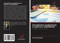 Produktbild: Zarz&iquest;dzanie wydajno&iquest;ci&iquest; w oparciu o dzia&iquest;alno&iquest;&iquest;