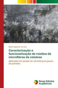 Produktbild: Caracteriza&ccedil;&atilde;o e funcionaliza&ccedil;&atilde;o de res&iacute;duo de microfibras de celulose
