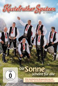 Bild vom Artikel Die Sonne Scheint Für Alle vom Autor Kastelruther Spatzen