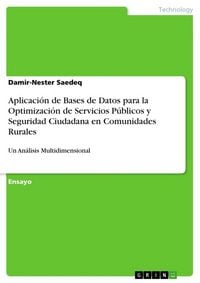 Produktbild: Aplicaci&oacute;n de Bases de Datos para la Optimizaci&oacute;n de Servicios P&uacute;blicos y Seguridad Ciudadana en Comunidades Rurales