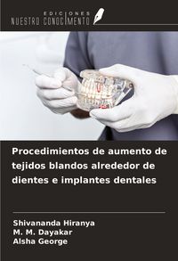 Produktbild: Procedimientos de aumento de tejidos blandos alrededor de dientes e implantes dentales
