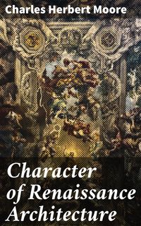 Produktbild: Character of Renaissance Architecture