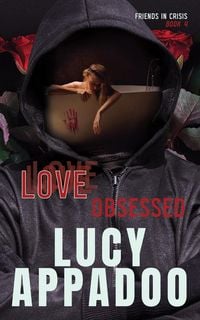 Produktbild: Love-Obsessed (Friends In Crisis, #4)