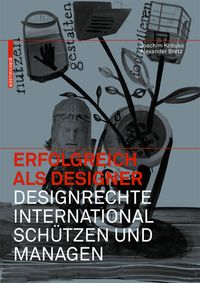 Produktbild: Erfolgreich als Designer &ndash; Designrechte international sch&uuml;tzen und managen
