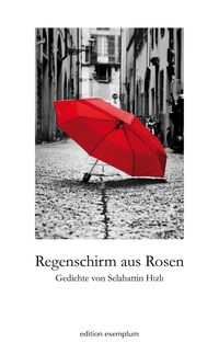 Bild vom Artikel Regenschirm aus Rosen vom Autor Selahattin Hizli