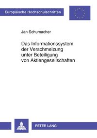 Produktbild: Das Informationssystem der Verschmelzung unter Beteiligung von Aktiengesellschaften