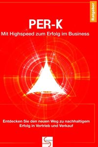 Produktbild: PER-K Mit Highspeed zum Erfolg im Business