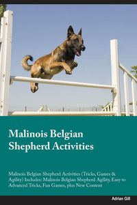 Produktbild: Malinois Belgian Shepherd Activities Malinois Belgian Shepherd Activities (Tricks, Games & Agility) Includes