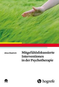 Bild vom Artikel Mitgefühlsfokussierte Interventionen in der Psychotherapie vom Autor Alice Diedrich