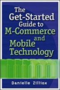 Produktbild: The Get-Started Guide to M-Commerce and Mobile Technology
