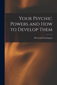 Produktbild: Your Psychic Powers and How to Develop Them