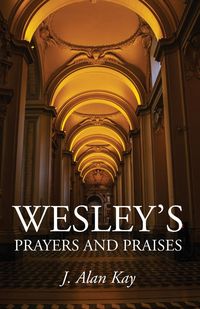 Produktbild: Wesley's Prayers and Praises