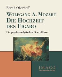 Bild vom Artikel Wolfgang A. Mozart: Die Hochzeit des Figaro vom Autor Bernd Oberhoff