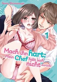 Produktbild: Mach ihn hart: Mein Chef h&auml;lt sich nicht zur&uuml;ck!, Band 01