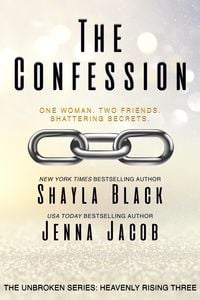 Produktbild: The Confession (Unbroken: Heavenly Rising, #3)