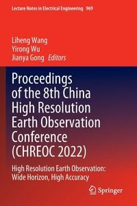 Produktbild: Proceedings of the 8th China High Resolution Earth Observation Conference (CHREOC 2022)
